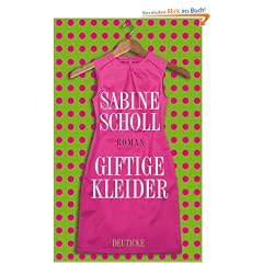 Giftige Kleider: Roman