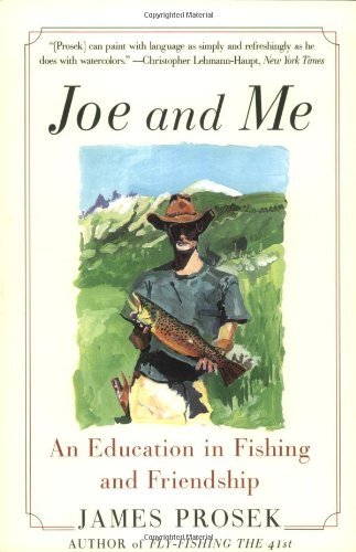 Joe and Me: An Education In Fishing And Friendship