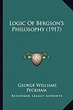 Logic of Bergson's Philosophy (1917)
