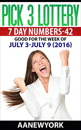 Pick 3 Lottery 7 DAY NUMBERS-42: JULY 3 - JULY 9 (2016)