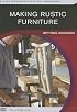 Making Rustic Furniture: with Paul Ruhlmann (Fine Woodworking DVD Workshop)