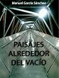 PAISAJES ALREDEDOR DEL VAC�O
