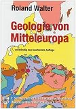 Geologie von Mitteleuropa - Roland Walter, Paul Dorn