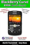 BlackBerry Curve 8350i Made Simple