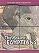 The Ancient Egyptians (History Opens Windows)