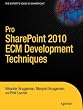 Pro Sharepoint 2010 Ecm Development Techniques