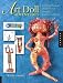 Art Doll Adventures: Exploring Projects and Processes through Cultural Traditions
