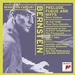 Bernstein: Prelude, Fugue and Riffs