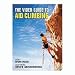 The Video Guide To Aid Climbing