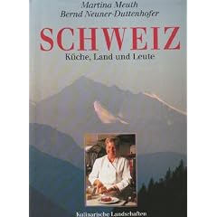Schweiz: K�che, Land und Leute: Kulinarische Landschaften