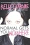 Normal Gets You Nowhere