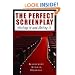 The Perfect Screenplay: Writing It and Selling It