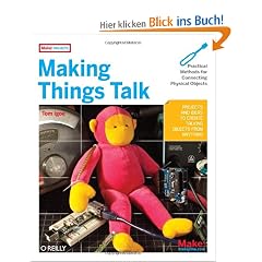 Making Things Talk: Practical Methods for Connecting Physical Objects