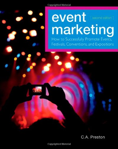 event marketing how to successfully promote events festivals conventions and expositions