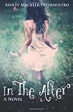 In The After by Ashley Mackler-Paternostro