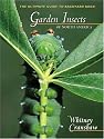Garden Insects of North America: The Ultimate Guide to Backyard Bugs (Princeton Field Guides)