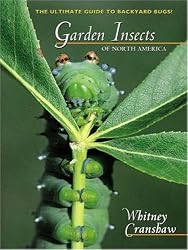 Garden Insects of North America: The Ultimate Guide to Backyard Bugs (Princeton Field Guides)