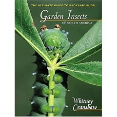 Garden Insects of North America: The Ultimate Guide to Backyard Bugs (Princeton Field Guides)