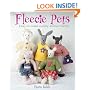 Fleecie Pets: Easy-to-Make Cuddly Animal Friends