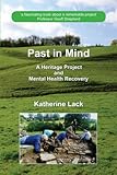 Past in mind : a heritage project and mental health recovery