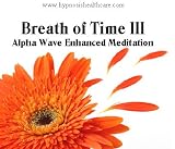Breath of Time 3 - Meditation Breathing Music CD