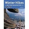 Winter Hikes of Western Washington Deck: 50 Best (Mostly Snow Free) Trails of Western Washington