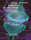Uppers, Downers, All Arounders: Physical and Mental Effects of Psychoactive Drugs