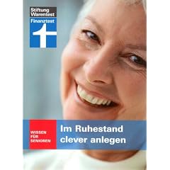 Im Ruhestand clever anlegen: Wissen f�r Senioren