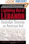 Lightning Out of Lebanon: Hezbollah Terrorists on American Soil