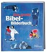 Das gro�e Bibel-Bilderbuch: Alle Geschichten aus der Reihe 'Was uns die Bibel erz�hlt' in einem Band