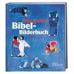 Das gro�e Bibel-Bilderbuch: Alle Geschichten aus der Reihe 'Was uns die Bibel erz�hlt' in einem Band