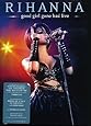 Rihanna: Good Girl Gone Bad - Live [DVD]
