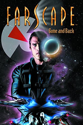 FARSCAPE VOL. 3: GONE AND BACK