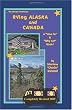 RVing Alaska and Canada: A "How to" and "Why not" Book