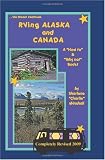 RVing Alaska and Canada: A "How to" and "Why not" Book