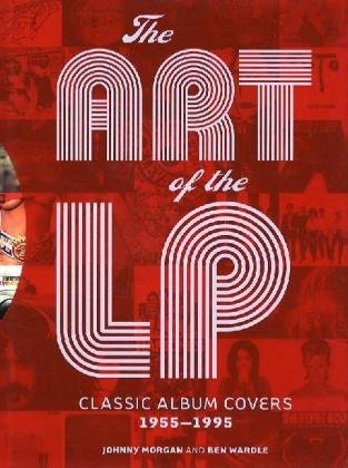 The Art of the LP: Classic Album Covers 1955-1995