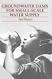 Groundwater dams for small-scale water supply