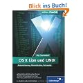 OS X Lion und UNIX: Automatisierung, Administration, Netzwerke (Galileo Design)