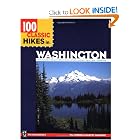 100 Classic Hikes in Washington: North Cascades, Olympics, Mount Rainer and South... by Ira Spring and Harvey Manning