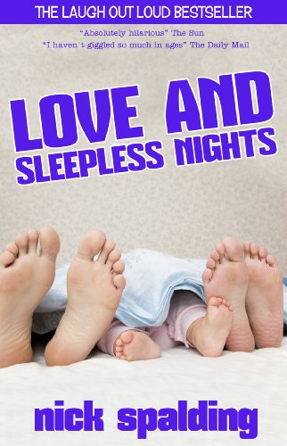 Love... And Sleepless Nights by Nick Spalding
