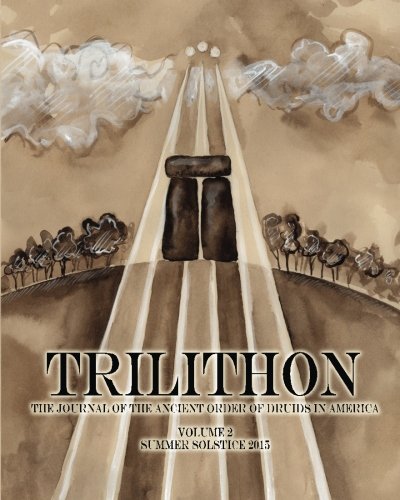 Trilithon: The Journal of the Ancient Order of Druids in America: Volume II (Volume 2)