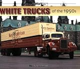 Barry White in the book White Trucks of the 1950s (at Work)