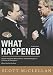 Price Comparison : What Happened: Inside The Bush White House and Washington's Culture of Deception