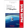 Technique d'utilisation de l'h�licopt�re 3e �dition