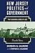 New Jersey Politics and Government, 4th edition: The Suburbs Come of Age (Rivergate Regionals Collection)