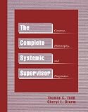 The Complete Systemic Supervisor: Context, Philosophy, and Pragmatics