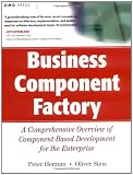Business Component Factory : A Comprehensive Overview of Component-Based Development for the Enterprise