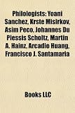 Produkt-Bild: Philologists: Yoani Sanchez, Krste Misirkov, Asim Peco, Johannes Du Plessis Scholtz, Martin A. Hainz, Arcadio Huang, Francisco J. Sa