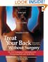 Treat Your Back Without Surgery: The Best Nonsurgical Alternatives for Eliminating Back and Neck Pain, Fully Updated Second Edition