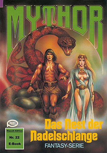 Mythor 22: Das Nest der Nadelschlange (German Edition)